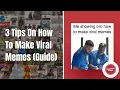 3 Tips on How to Make Viral Memes Simple Guide