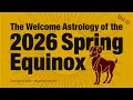 The Welcome 2026 Spring Equinox