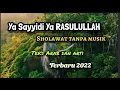 Ya sayyidi Ya Rasulullah sholawat tanpa musik lirik dan arti