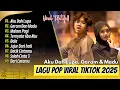 Download Lagu AKU DAH LUPA - Zia \u0026 Mikky | GARAM DAN MADU - Tenxi Naykilla \u0026 Jemsi | LAGU POP TIKTOK TERPOPULER