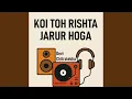 Download Lagu Koi Toh Rishta Jarur Hoga