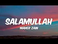 Download Lagu Maher Zain - Salamullah (Lyrics) | ماهر زين - سلام الله