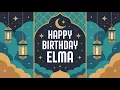 Download Lagu Elma Birthday Song - Nasheed - Happy