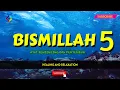 Lagu Bismillah 5 - Penawar Penyakit \u0026 Kejahatan (100x) Hd