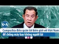 Download Lagu Campuchia điều quân tới biên giới với Việt Nam để chống máy bay không người lái | VOA Tiếng Việt