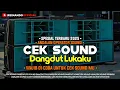 Download Lagu CEK SOUND DANGDUT LUKAKU WAJIB DI COBA DI SOUND SYSTEM ANDA TERBARU 2025