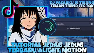 tutorial jedag jedug terbaru alight motion 2022 dj pacarku di tikung teman viral tik tok