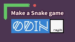 Odin Raylib Snake game from start to finish
