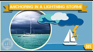 Stranded on a Beach In A Lightening Storm AND Anchoring on an Underwater Cable  ! #85