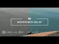Download Lagu PADI - MENEROBOS GELAP [ Lyric ]