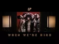 Download Lagu LP - When We're High (Official Music Video)