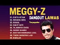 Lagu CINTA HITAM, BENANG BIRU || MEGGY Z FULL ALBUM. TEMBANG KENANGAN YANG TAK LEKANG WAKTU. 