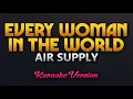 Every Woman In The World - Air Supply (Karaoke)