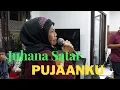 Download Lagu JUHANA SATAR  -  Pujaanku   |  SAMAR MELAYU