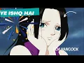 Download Lagu Boa Hancock AMV short edit || ye ishq hai #boahankock