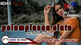 Download pelampiasan cinta_michelle wanggi - remix terbaru 2021 fullbass(dj yarbes) MP3