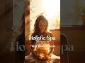 Holistic Spa Therapy