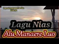 Download Lagu ALU MANAERE LUO BESERTA LIRIK