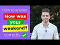Download Lagu How To Answer ‘HOW WAS YOUR DAY’ In English (BEST Answers, Meaning And Examples)