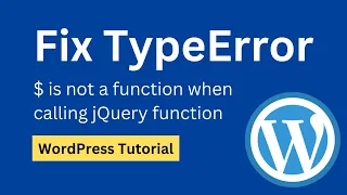 Fix TypeError is not a function when calling jQuery function WordPress Tutorial