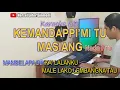 Download Lagu KEMANDAPPI'MI TU MASIANG | HD Karaoke Nada Pria - Toraja Keyboard