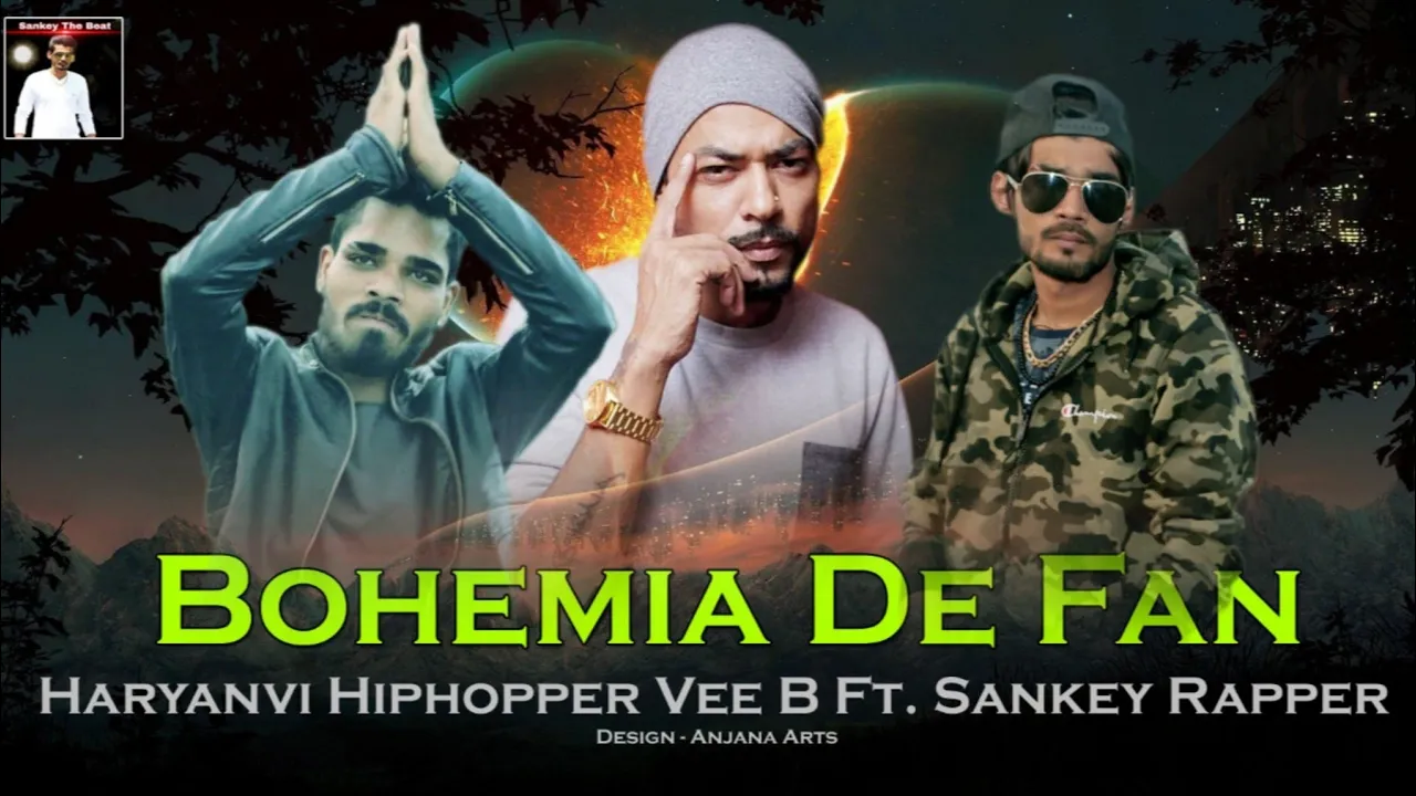 Bohemia de fan | Sankey Rapper Ft Anjanaholic | bankner ke khapitar