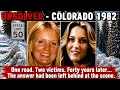 COLORADO 1982 Cold Case Finally Solved Two Women One Night One Road 39 Years