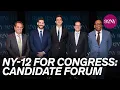 NY-12 for Congress Candidate Forum