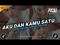 Download Lagu DJ AKU DAN KAMU SATU - SARAH SAPUTRI || VIRAL TIK TOK ( AKU DAN KAMU SATU DI DALAM KATA CINTA)