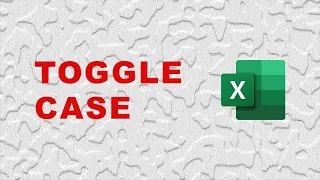 How to use toggle case in excel