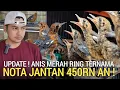 Lagu REZEKI ! UPDATE ANIS MERAH RING TERNAMA DAN NOTA JANTAN 450RB AN DI JAKARTA TIMUR 
