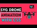 SVG Drone Animation With CSS - Easy SVG Drone Animation With CSS