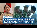 Download Lagu Respons PDIP soal Gibran Tak Salami AHY hingga Bahlil, Puan Maharani: Semuanya Guyub, Adem-adem Saja