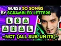 Guess The 50 NCT Songs By The SCRAMBLED LETTERS NCT QUIZ