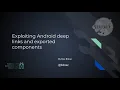 Exploiting Android deep links and exported components - Ekoparty Mobile Hacking Space Talk