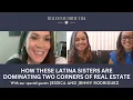 Ep 25 How These Latina Sisters are Dominating Two Corners of Real Estate