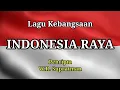 Lagu Indonesia Raya - Instrumen dan Lirik (No Vocal)