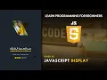 JavaScript Display Possibilities