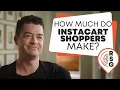 How Much Do Instacart Shoppers Make