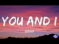Diego - You And I (Lyrics)