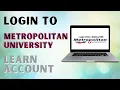 How to Login to Metropolitan University Learn Account