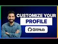 How to Customize Your GitHub Profile 2026 Full Guide