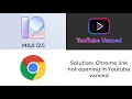 Youtube link in Chrome can t open in youtube vanced in MIUI