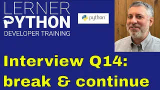 Python interview question break and continue