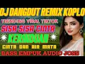 Download Lagu TRENDING‼️ FULL PLAYLIST  ‼️ VIRAL  DANGDUT REMIX KOPLO 2025  BASS EMPUK AUDIO JOSS 
