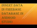 Learn to insert data in Firebase Database in AndroidStudio Android Tutorial Quick Easy