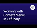 Working with Context Menus in CefSharp