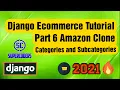 Python Django Ecommerce Tutorial Part 6 Amazon Clone Complete Admin Categories and SubCategories
