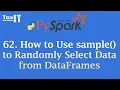 How to Use sample to Randomly Select Data from DataFrames PySpark Tutorial