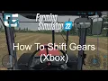 Farming Simulator 22 Gear Shifting Xbox controller